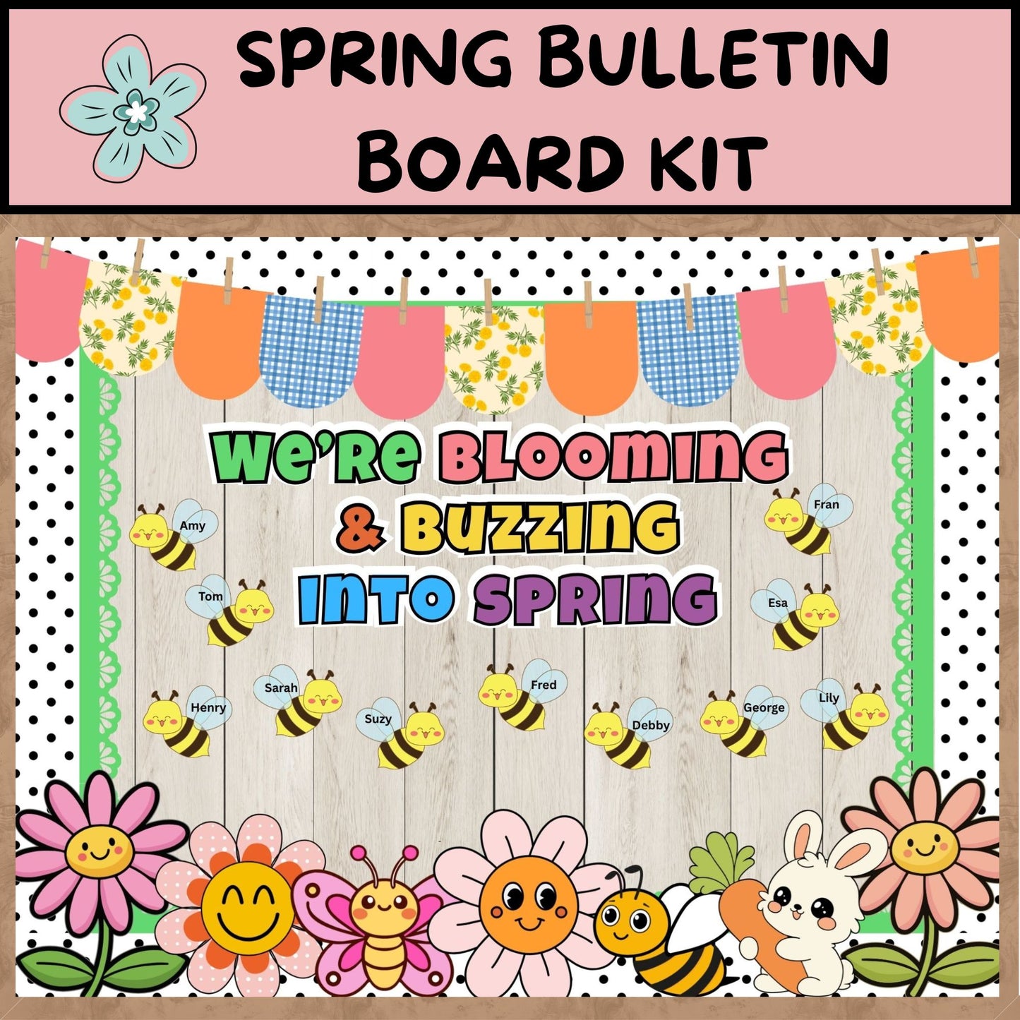 We’re Blooming Into Spring Bulletin Board Kit | Bunny & Bee Classroom Decor | Editable Canva Spring Bulletin Board for Teachers
