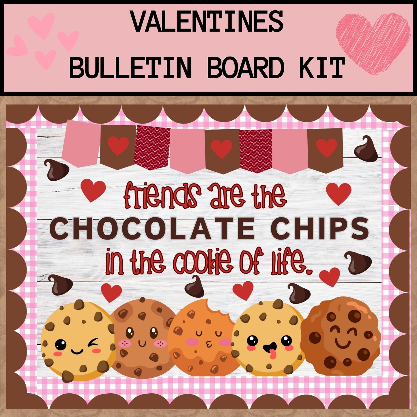 Valentines Bulletin Board Kindness Bulletin Board Cookies Bulletin Board Valentines Door Decor Classroom Decor Valentine School